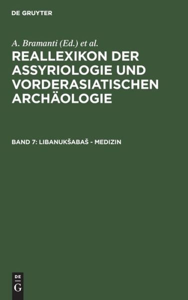 Cover for Bruno Meissner · Reallexikon Der Assyriologie Und Vorderasiatischen Archaologie: Libanukasabas - Medizin (Vol 7) (German Edition) (Hardcover Book) [German edition] (1990)
