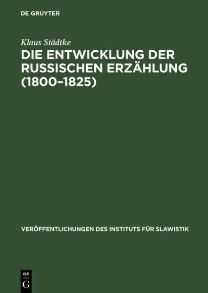 Cover for Klaus Städtke · Die Entwicklung der Russischen Erzählung (Book) (1972)