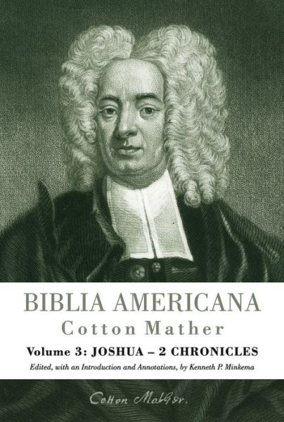 Cover for Cotton Mather · Biblia Americana: America's First Bible Commentary. A Synoptic Commentary on the Old and New Testaments. Volume 3: Joshua - 2 Chronicles (Hardcover Book) (2013)