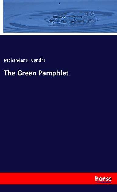 The Green Pamphlet - Gandhi - Boeken -  - 9783337787370 - 