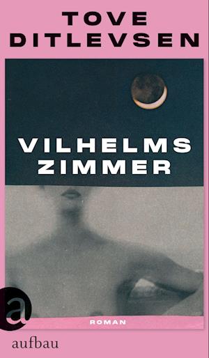 Cover for Tove Ditlevsen · Vilhelms Zimmer (Bog) (2024)