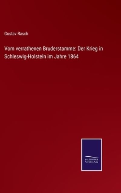 Cover for Gustav Rasch · Vom verrathenen Bruderstamme (Inbunden Bok) (2022)