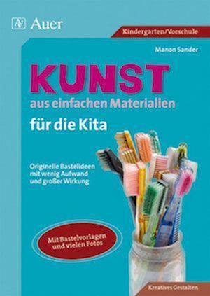Cover for Manon Sander · Kunst aus einfachen Materialien für die Kita (Pamflet) (2010)
