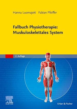 Fallbuch Physiotherapie: Muskuloskelettales System - Hannu Luomajoki - Books - Urban & Fischer/Elsevier - 9783437454370 - February 9, 2022