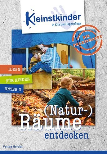 Cover for Herder Verlag GmbH · Die Praxismappe: (Natur-)Räume entdecken (Paperback Book) (2021)