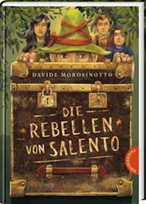 Cover for Davide Morosinotto · Die Rebellen von Salento (Inbunden Bok) (2021)