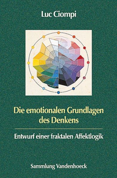 Emotionalen Grundlagen d.Denk - L. Ciompi - Kirjat - Vandenhoeck & Ruprecht - 9783525014370 - keskiviikko 11. maaliskuuta 2009