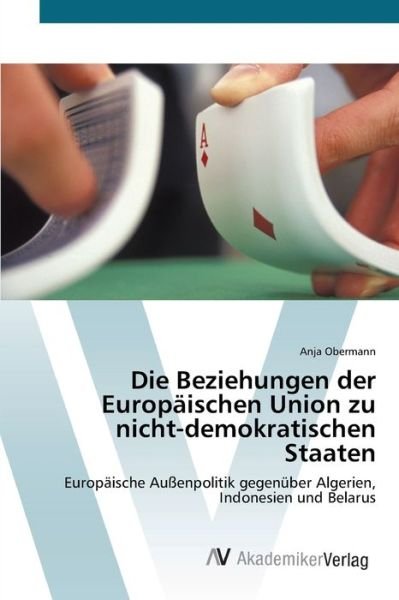 Die Beziehungen der Europäisch - Obermann - Kirjat -  - 9783639427370 - maanantai 18. kesäkuuta 2012
