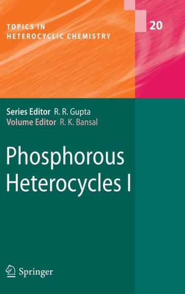 Cover for Raj K Bansal · Phosphorous Heterocycles I - Topics in Heterocyclic Chemistry (Hardcover bog) [2009 edition] (2009)