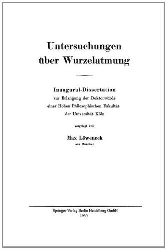 Cover for Max Loeweneck · Untersuchungen UEber Wurzelatmung: Inaugural-Dissertation Zur Erlangung Der Doktorwurde Einer Hohen Philosophischen Fakultat Der Universitat Koeln (Paperback Book) [1930 edition] (1930)