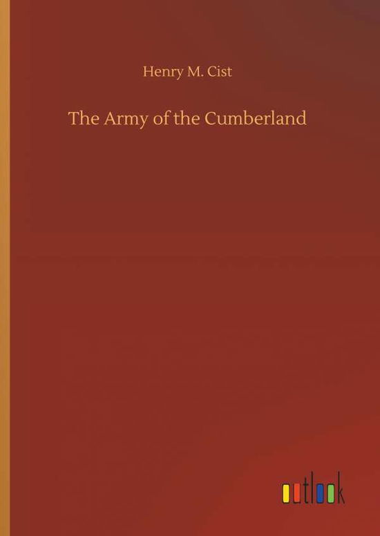 The Army of the Cumberland - Cist - Böcker -  - 9783734016370 - 20 september 2018