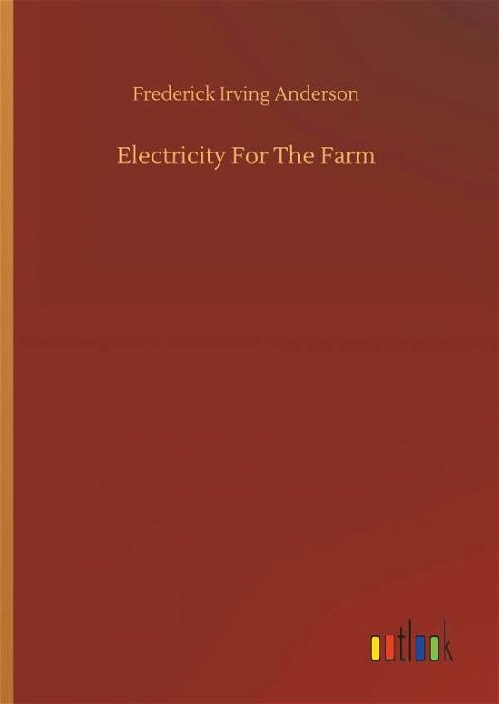 Cover for Anderson · Electricity For The Farm (Bok) (2019)