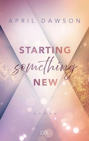 Cover for April Dawson · Starting Something New (Book) (2024)