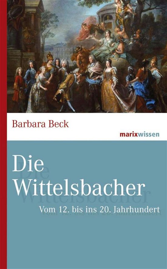 Cover for Beck · Die Wittelsbacher (Bog)