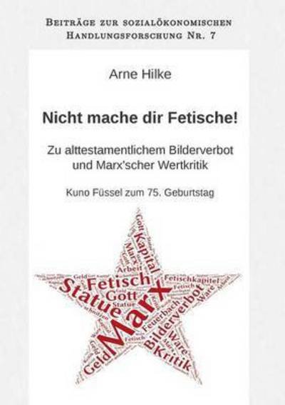 Cover for Hilke · Nicht mache dir Fetische! (Bok) (2016)