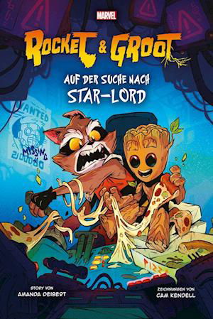 Cover for Deibert, Amanda; Kendell, Cam · Rocket Und Groot: Auf Der Suche Nach Star-lord (Bok)