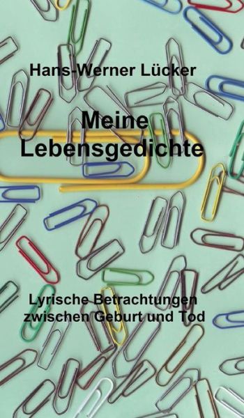 Cover for Lücker · Meine Lebensgedichte (Book) (2017)