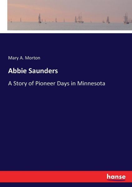 Cover for Morton · Abbie Saunders (Book) (2017)