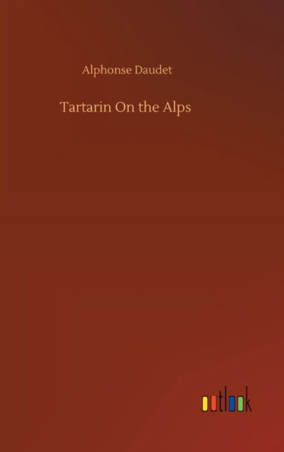 Cover for Alphonse Daudet · Tartarin On the Alps (Hardcover Book) (2020)