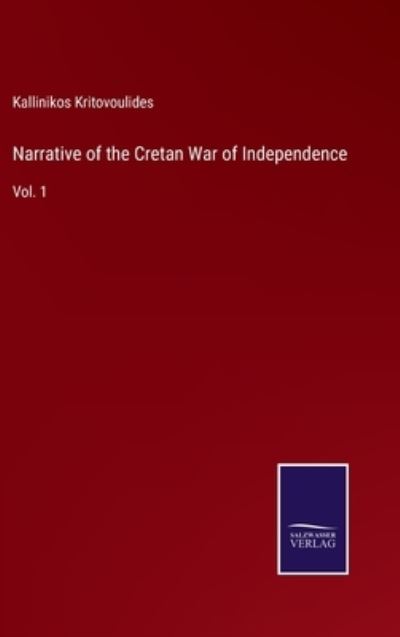 Cover for Kallinikos Kritovoulides · Narrative of the Cretan War of Independence (Hardcover Book) (2022)