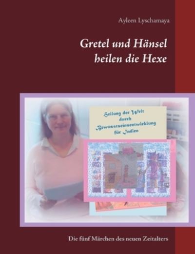 Gretel und Hänsel heilen die - Lyschamaya - Muu -  - 9783753420370 - torstai 24. elokuuta 2023