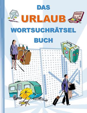 Cover for Brian Gagg · Das Urlaub WortsuchrÄtsel Buch (Paperback Book) (2021)