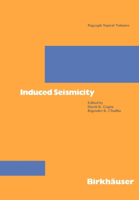 Cover for Rajender Chadha · Induced Seismicity - Pageoph Topical Volumes (Paperback Book) [1995 edition] (1995)