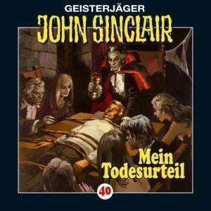 Cover for John Folge 40 Sinclair · Mein Todesurteil (CD) (2007)