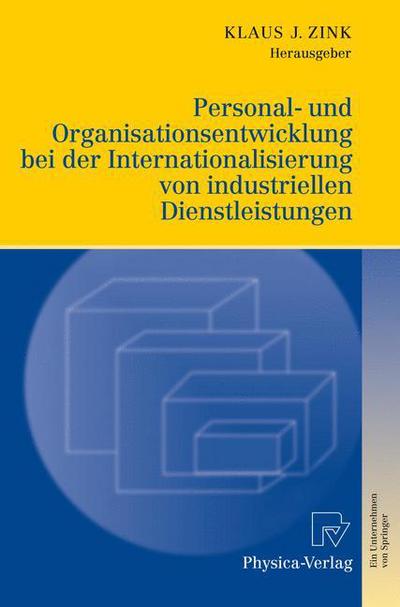 Cover for Klaus J Zink · Personal- Und Organisationsentwicklung Bei der Internationalisierung Von Industriellen Dienstleistungen (Hardcover Book) [2009 edition] (2009)