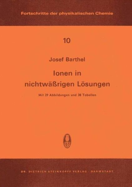 Cover for J.m.g. Barthel · Ionen in Nichtwassrigen Losungen - Fortschritte Der Physikalischen Chemie (Paperback Book) [German, 1. Aufl edition] (1976)
