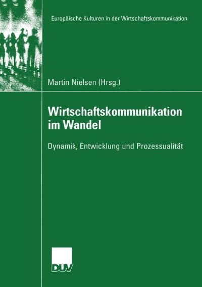 Cover for Martin Nielsen · Wirtschaftskommunikation im Wandel - Europaische Kulturen in der Wirtschaftskommunikation (Paperback Book) [2003 edition] (2003)