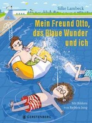 Cover for Silke Lambeck · Mein Freund Otto, das Blaue Wunder und ich (Hardcover Book) (2022)