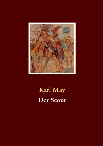 Der Scout - Karl May - Books - BoD - 9783837034370 - February 26, 2009