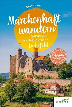 Cover for Silvana Tismer · Märchenhaft wandern Eichsfeld (Book) (2024)