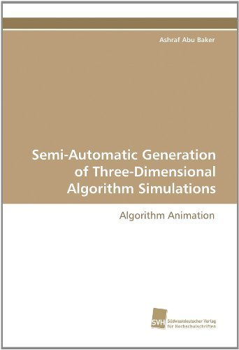 Cover for Ashraf Abu Baker · Semi-automatic Generation of Three-dimensional Algorithm Simulations: Algorithm Animation (Paperback Bog) (2010)