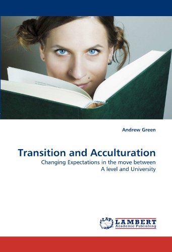 Cover for Andrew Green · Transition and Acculturation: Changing Expectations in the Move Between a Level and University (Paperback Book) (2010)