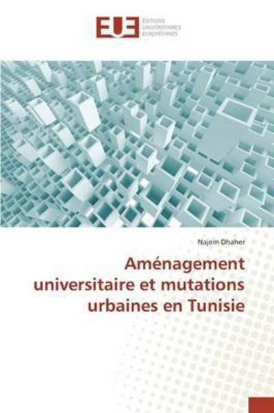 Cover for Dhaher Najem · Amenagement Universitaire et Mutations Urbaines en Tunisie (Pocketbok) (2018)