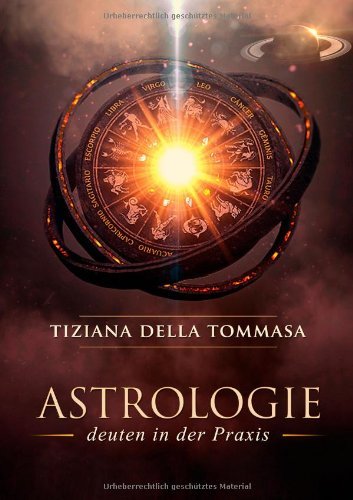 Cover for Tiziana Della Tommasa · Astrologie II: Deuten in der Praxis (Paperback Book) [German edition] (2013)