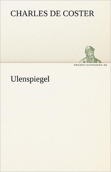 Cover for Charles De Coster · Ulenspiegel (Tredition Classics) (German Edition) (Paperback Book) [German edition] (2012)