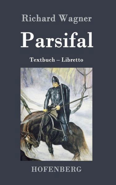 Parsifal - Richard Wagner - Boeken - Hofenberg - 9783843028370 - 19 november 2016