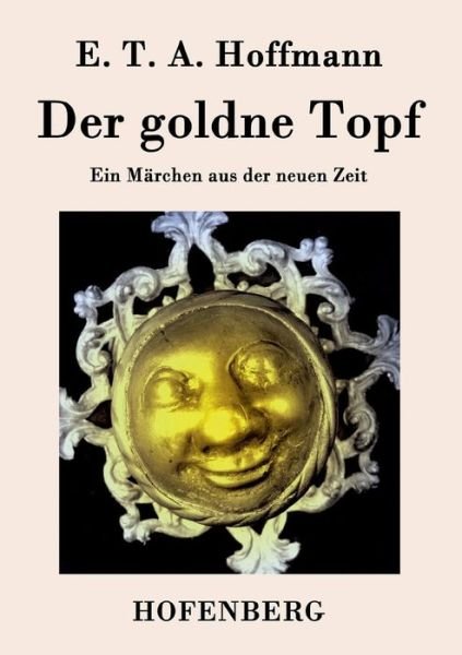 Cover for E T a Hoffmann · Der Goldne Topf (Paperback Bog) (2016)