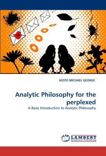 Cover for Kizito Michael George · Analytic Philosophy for the Perplexed: a Basic Introduction to Analytic Philosophy (Paperback Book) (2011)