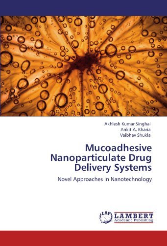 Cover for Vaibhav Shukla · Mucoadhesive Nanoparticulate Drug Delivery Systems: Novel Approaches in Nanotechnology (Paperback Book) (2011)
