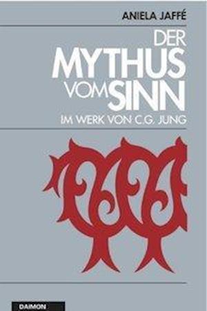 Cover for Aniela Jaffe · Der Mythos vom Sinn im Werk von C.G. Jung (Paperback Book) (2010)