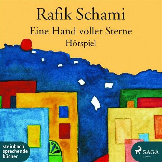 Eine Hand Voller Sterne-hörspiel - Rafik Schami - Música - STEINBACH - 9783869743370 - 8 de octubre de 2018