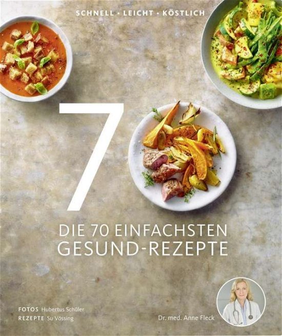 Cover for Fleck · Die 70 einfachsten Gesund-Rezepte (Buch)