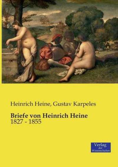 Cover for Heinrich Heine · Briefe von Heinrich Heine: 1827 - 1855 (Taschenbuch) (2019)