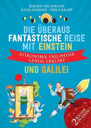 Cover for Jürgen Teichmann · Die überaus fantastische Reise mit Einstein und Galilei (Book) (2022)