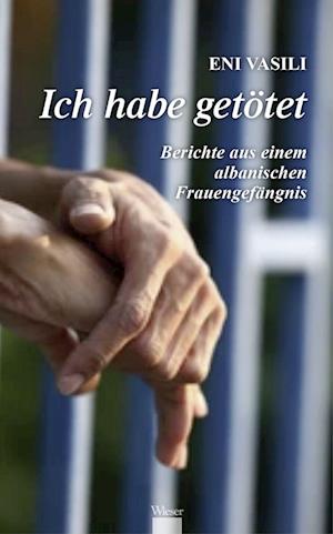 Cover for Eni Vasili · Ich habe getötet (Book) (2024)