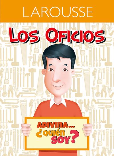 Cover for Larousse Ediciones · Adivina... ?Quien Soy? Carpintero (Pocketbok) (2021)